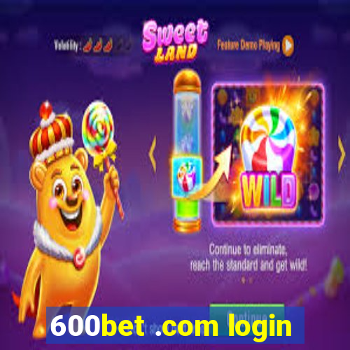 600bet .com login